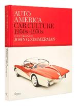 Auto America: Car Culture 1950s-1970s: Photographs By John G. Zimmerman