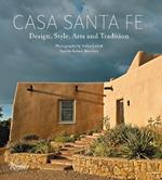 Casa Santa Fe: Design, Style, Arts, and Tradition 