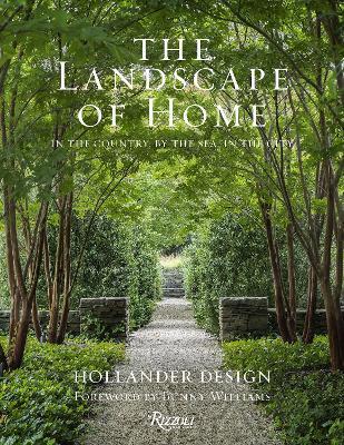 The Landscape of Home:  In the Country, By the Sea, In the City  - Edmund Hollander,Bunny Williams - cover