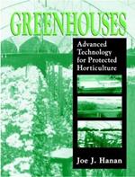 Greenhouses: Advanced Technology for Protected Horticulture