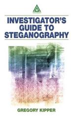 Investigator's Guide to Steganography