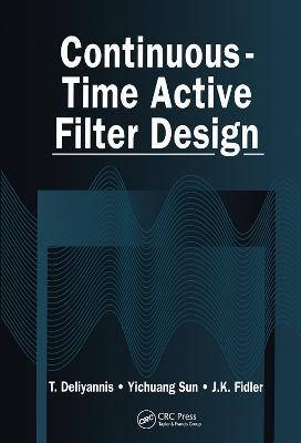 Continuous-Time Active Filter Design - T. Deliyannis,Yichuang Sun - cover