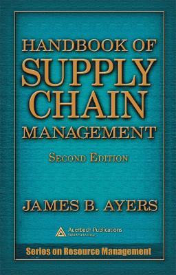 Handbook of Supply Chain Management - James B. Ayers - cover