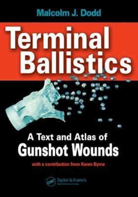 Terminal Ballistics: A Text and Atlas of Gunshot Wounds - Malcolm J. Dodd - cover