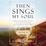 Then Sings My Soul Book 3