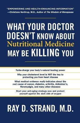What Your Doctor Doesn't Know About Nutritional Medicine May Be Killing You - Ray Strand - cover