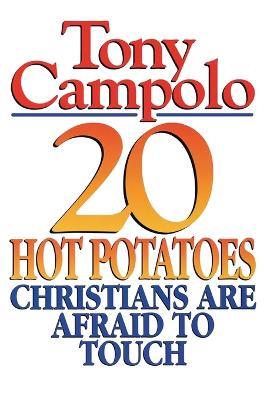 20 Hot Potatoes Christians Are Afraid To Touch - Tony Campolo - cover