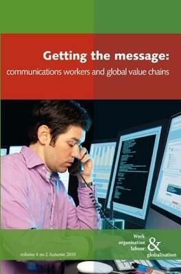 Getting the Message: Communications Workers and Global Value Chains - cover