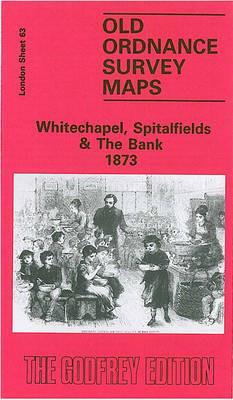 Whitechapel, Spitalfields and the Bank 1873: London Sheet 063.1 - Alan Godfrey - cover