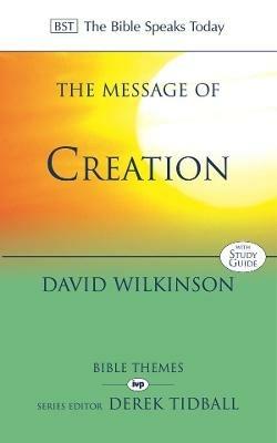 The Message of Creation - David Wilkinson - cover