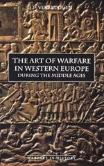 The Art of Warfare in Western Europe during the Middle Ages from the Eighth Century