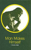 Man Makes Himself - V. Gordon Childe - cover