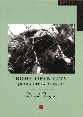 Rome Open City: ("Roma Citta Aperta") - David Forgacs - cover