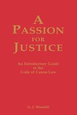 Passion for Justice: A Practical Guide to the Code of Canon Law 1983