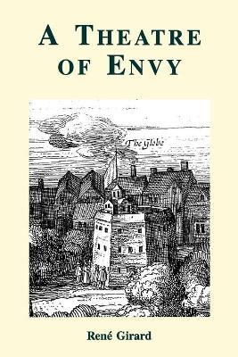 A Theatre of Envy - Rene Girard - cover