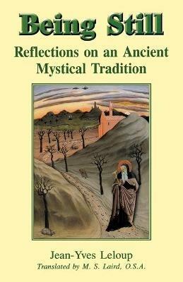 Being Still: Reflections on a Forgotten Mystical Tradition - Jean-Yves Leloup - cover