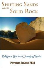 Shifting Sands and Solid Rock