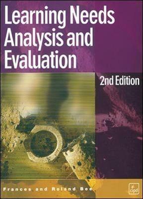 Learning Needs Analysis and Evaluation - Roland Bee,Frances Bee - cover