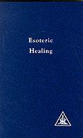 Esoteric Healing, Vol 4