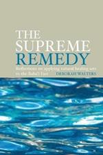 The Supreme Remedy: Reflections on Applying Natural Healing Arts to the Baha'i Fast