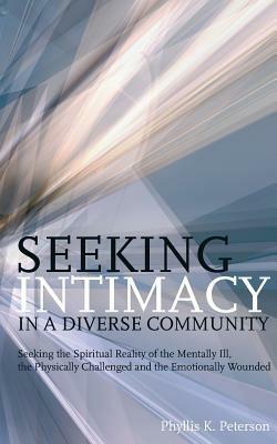 Seeking Intimacy in a Diverse Community - Phyllis K Peterson - cover