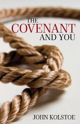 The Covenant and You - John E. Kolstoe - cover