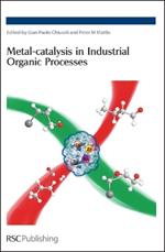 Metal-catalysis in Industrial Organic Processes