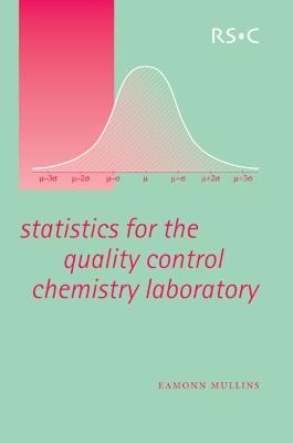 Statistics for the Quality Control Chemistry Laboratory - Eamonn Mullins - cover