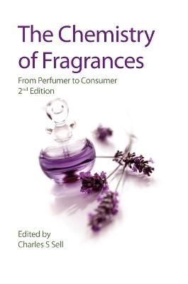 The Chemistry of Fragrances: From Perfumer to Consumer - cover