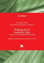 Bridging Social Inequality Gaps: Concepts, Theories, Methods, and Tools