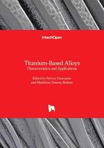 Titanium-Based Alloys - Characteristics and Applications