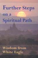 Further Steps on a Spiritual Path: Wisdom from White Eagle - White Eagle - cover