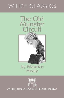 The Old Munster Circuit - Maurice Healy - cover