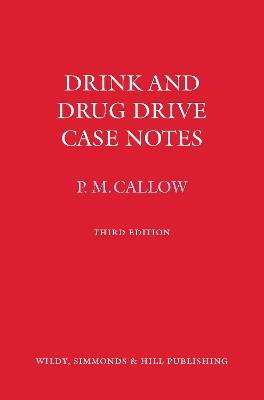 Drink and Drug Drive Cases Notes - Pauline M Callow - cover