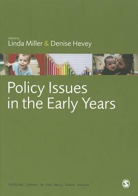 Policy Issues in the Early Years - Linda Miller,Denise Hevey - cover