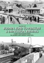 Images of Bodmin Road to Padstow & Launceston Railways