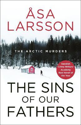 The Sins of our Fathers: Arctic Murders Book 6 - Asa Larsson - cover