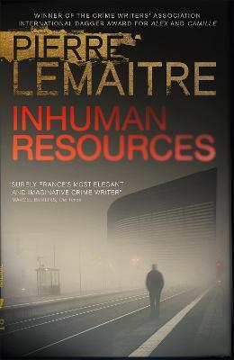 Inhuman Resources: NOW A MAJOR NETFLIX SERIES STARRING ERIC CANTONA - Pierre Lemaitre - cover
