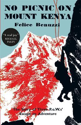 No Picnic on Mount Kenya - Felice Benuzzi - cover