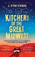 Kitchens of the Great Midwest - J. Ryan Stradal - cover