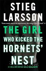 The Girl Who Kicked the Hornets' Nest: The third unputdownable novel in the Dragon Tattoo series - 100 million copies sold worldwide