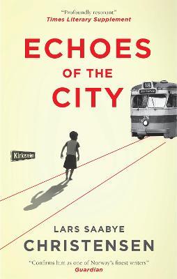 Echoes of the City - Lars Saabye Christensen - cover