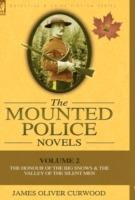 The Mounted Police Novels: Volume 2-The Honour of the Big Snows & the Valley of the Silent Men
