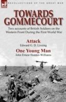 Towards Gommecourt: Two accounts of British Soldiers on the Western Front During the First World War