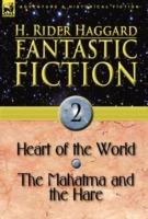 Fantastic Fiction: 2-Heart of the World & the Mahatma and the Hare