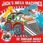 Jack's Mega Machines: The Dinosaur Digger