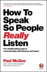 How to Speak So People Really Listen