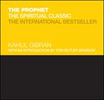 The Prophet: The Spiritual Classic