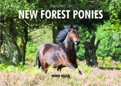 The Spirit of New Forest Ponies - Mike Read - cover