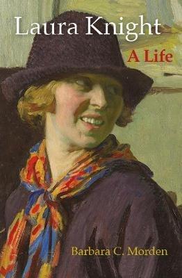Laura Knight: A life - Barbara C. Morden - cover